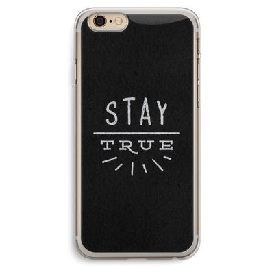 Stay true: iPhone 6 Plus / 6S Plus Transparant Hoesje