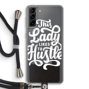 Hustle Lady: Samsung Galaxy S21 Plus Transparant Hoesje met koord