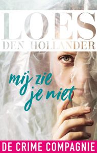 Mij zie je niet - Loes den Hollander - ebook