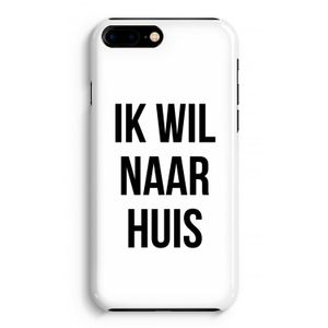 Ik wil naar huis: Volledig Geprint iPhone 7 Plus Hoesje