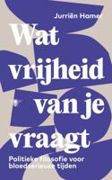 Wat vrijheid van je vraagt (Paperback)