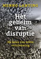Het geheim van disruptie (Hardback)