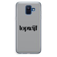 Topwijf Grijs Zwart: Samsung Galaxy A6 (2018) Transparant Hoesje