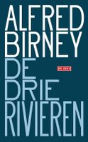De drie rivieren - Alfred Birney - ebook