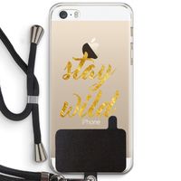 Stay wild: iPhone 5 / 5S / SE Transparant Hoesje met koord