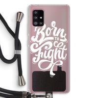 Born to Fight: Samsung Galaxy A51 5G Transparant Hoesje met koord