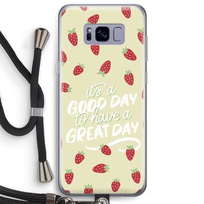 Don't forget to have a great day: Samsung Galaxy S8 Plus Transparant Hoesje met koord