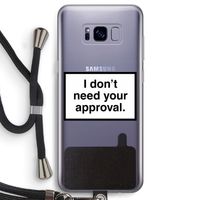 Don't need approval: Samsung Galaxy S8 Transparant Hoesje met koord