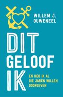 Dit geloof ik - Willem J. Ouweneel - Paperback (9789043535229) - thumbnail