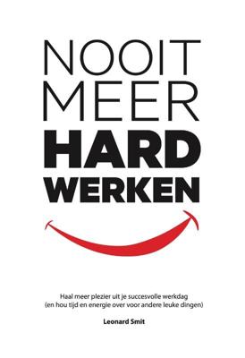 Nooit Meer Hard Werken (Paperback)