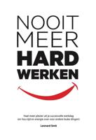 Nooit Meer Hard Werken (Paperback)