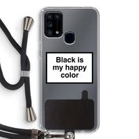 Black is my happy color: Samsung Galaxy M31 Transparant Hoesje met koord