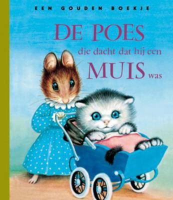 De poes die dacht dat hij een muis was (Hardback)