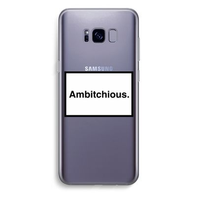 Ambitchious: Samsung Galaxy S8 Plus Transparant Hoesje