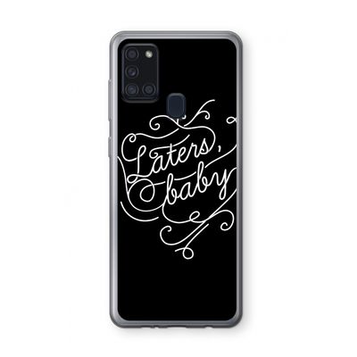Laters, baby: Samsung Galaxy A21s Transparant Hoesje