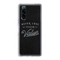 Never lose your value: Sony Xperia 5 Transparant Hoesje