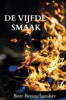 De vijfde smaak - Beer Boneschansker - ebook