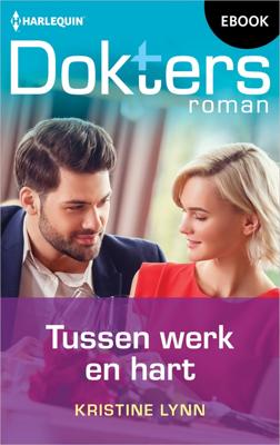 Tussen werk en hart - Kristine Lynn - ebook