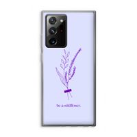 Be a wildflower: Samsung Galaxy Note 20 Ultra / Note 20 Ultra 5G Transparant Hoesje