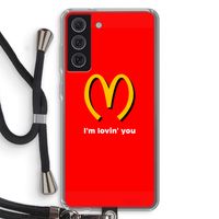 I'm lovin' you: Samsung Galaxy S21 FE Transparant Hoesje met koord