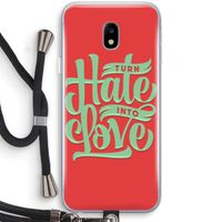 Turn hate into love: Samsung Galaxy J3 (2017) Transparant Hoesje met koord