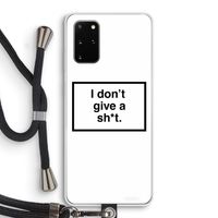 Don't give a shit: Samsung Galaxy S20 Plus Transparant Hoesje met koord