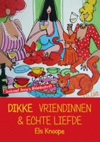 Dikke Vriendinnen & Echte Liefde (Paperback)