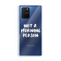 Morning person: Samsung Galaxy Note 10 Lite Transparant Hoesje
