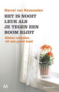 Het is nooit leuk als je tegen een boom rijdt - Marcel van Roosmalen - ebook