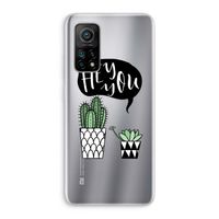 Hey you cactus: Xiaomi Mi 10T 5G Transparant Hoesje