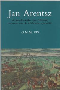 Jan Arentsz de mandenmaker van Alkmaar (Paperback)
