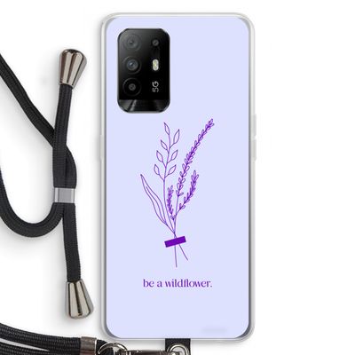 Be a wildflower: Oppo A95 5G Transparant Hoesje met koord