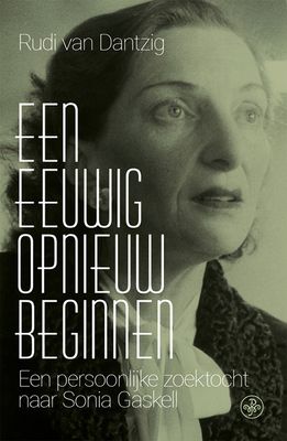 Een eeuwig opnieuw beginnen - Rudi van Dantzig + - ebook