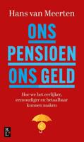 Ons pensioen ons geld - Hans van Meerten - ebook