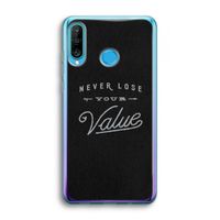 Never lose your value: Huawei P30 Lite Transparant Hoesje