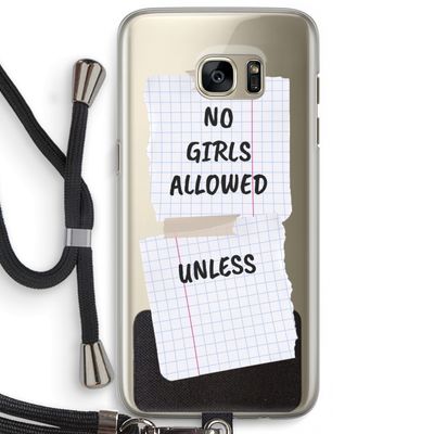 No Girls Allowed Unless: Samsung Galaxy S7 Edge Transparant Hoesje met koord
