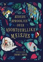 Stoere sprookjes over avontuurlijke meisjes (Hardback)