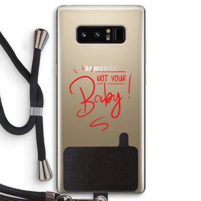 Not Your Baby: Samsung Galaxy Note 8 Transparant Hoesje met koord