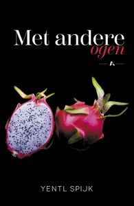 Met andere ogen - Yentl Spijk - ebook