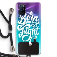 Born to Fight: Oppo A52 Transparant Hoesje met koord