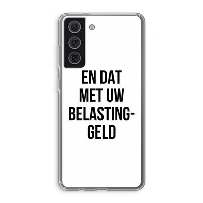 Belastinggeld: Samsung Galaxy S21 FE Transparant Hoesje