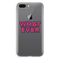 Whatever: iPhone 8 Plus Transparant Hoesje