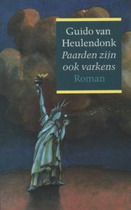 Paarden zijn ook varkens - Guido van Heulendonk - ebook