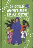 De dolle avonturen van juf Asiyah (Hardback)