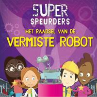 Het raadsel van de vermiste robot (Hardback)