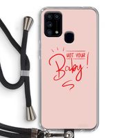 Not Your Baby: Samsung Galaxy M31 Transparant Hoesje met koord