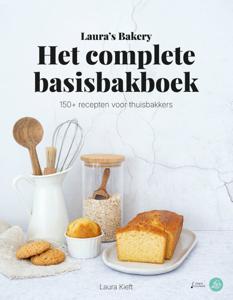 Laura&apos;s Bakery Het complete Basisbakboek (Hardback)