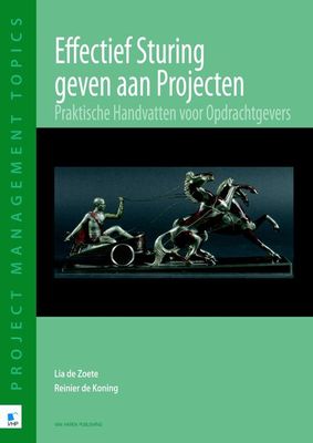 Effectief sturing geven aan projecten - Lia de Zoete, Reinier de Koning - ebook
