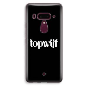 Topwijf Zwart: HTC U12+ Transparant Hoesje