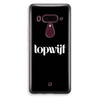 Topwijf Zwart: HTC U12+ Transparant Hoesje